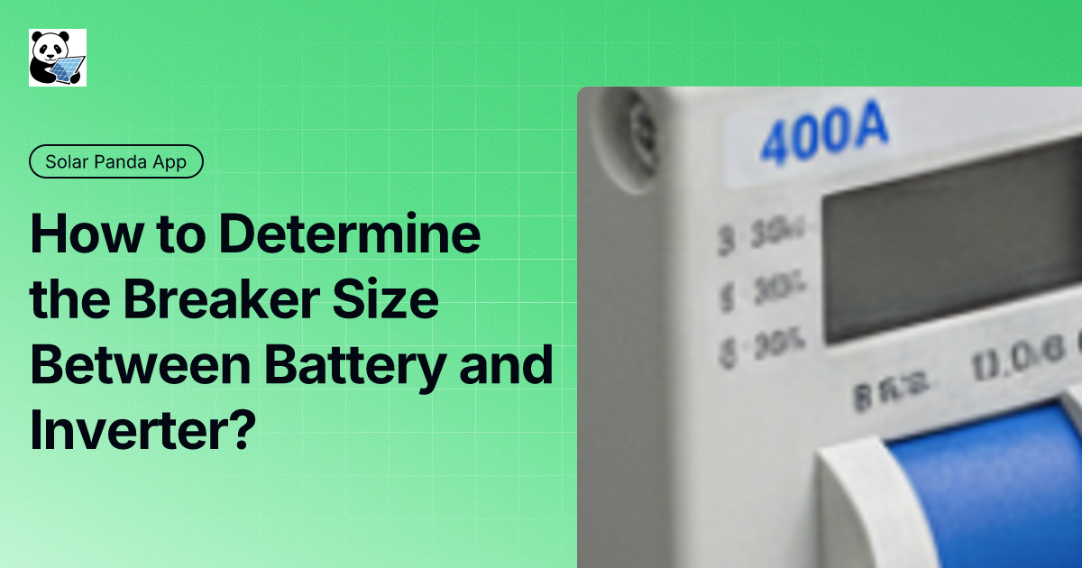 How To Determine Breaker Size Between Battery and Inverter